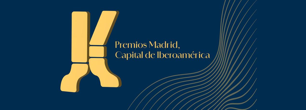 Premios 'Madrid, capital de Iberoamérica'