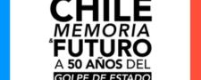 Chile: memoria y futuro a 50 años del golpe de Estado