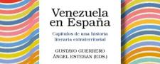 Venezuela en España: capítulos de una historia literaria extraterritorial