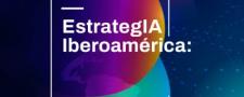 EstrategIA Iberoamérica: I Jornadas regionales sobre educación en la era digital