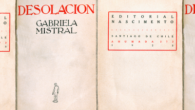 Gabriela Mistral: 100 años de Desolación, diplomacia, igualdad y derechos de la mujer