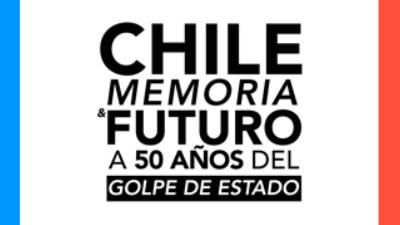 Chile: memoria y futuro a 50 años del golpe de Estado