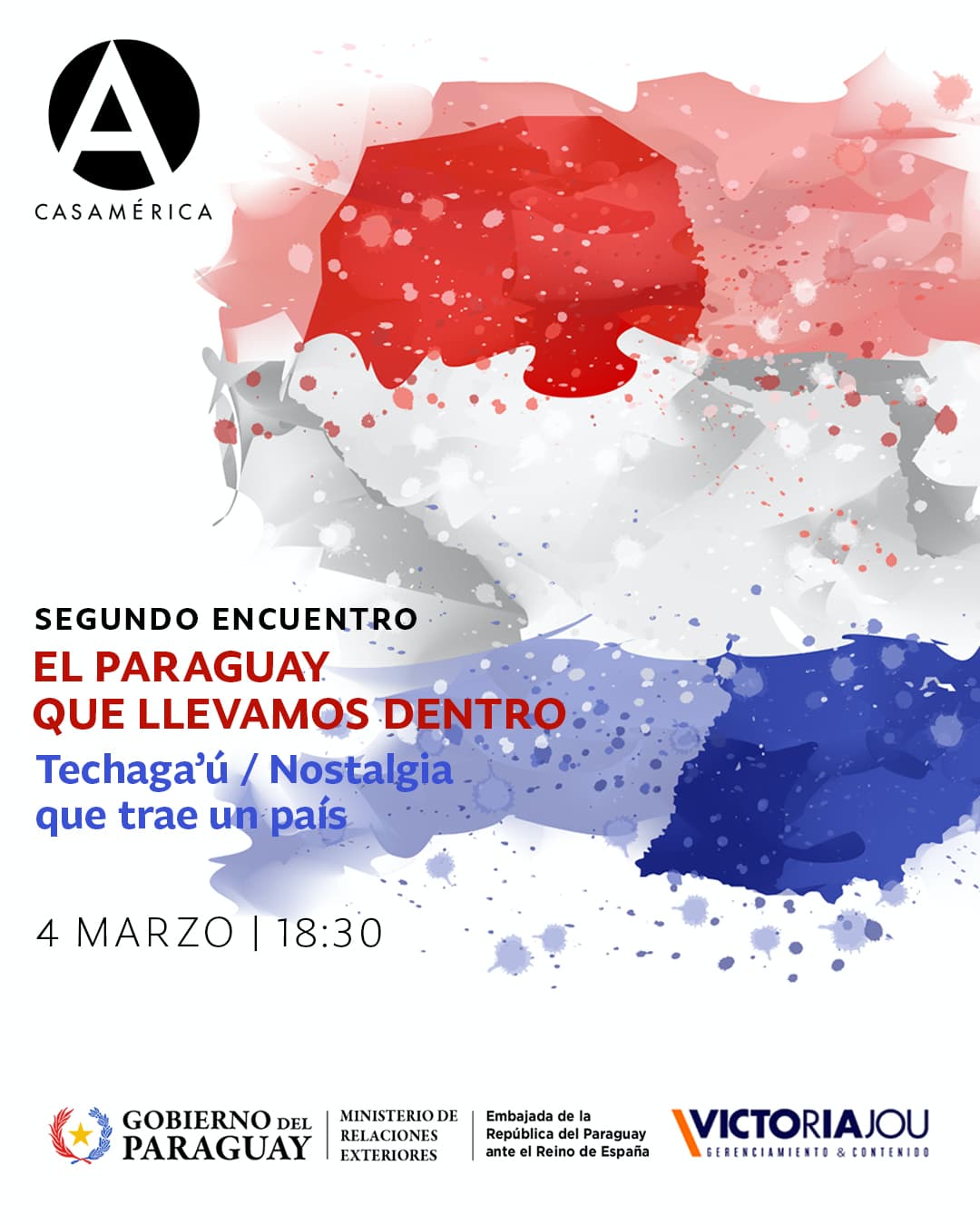 🇵🇾 '𝐓𝐞𝐜𝐡𝐚𝐠𝐚’𝐮́ / 𝐍𝐨𝐬𝐭𝐚𝐥𝐠𝐢𝐚 𝐪𝐮𝐞 𝐭𝐫𝐚𝐞 𝐮𝐧 𝐩𝐚𝐢́𝐬': 𝐄𝐥 𝐏𝐚𝐫𝐚𝐠𝐮𝐚𝐲 𝐪𝐮𝐞 𝐥𝐥𝐞𝐯𝐚𝐦𝐨𝐬 𝐝𝐞𝐧𝐭𝐫𝐨.

Regresa este ciclo estratégico para explorar la identidad paraguaya desde la experiencia migrante y el vínculo afectivo. Un archivo vivo de historias que construyen país fuera de sus fronteras a través del arte, el emprendimiento, la ciencia y la fe.

En esta sesión, cinco voces nos ayudan a comprender cómo se sostiene la pertenencia en la distancia y cómo el Paraguay se habita como un territorio emocional y cultural en España.

👥 Con Moisés Morera, Ma. Lidia Solís Bonini, Daniel Poletti Serafini, Teresita Maciel, Elio Ledezma, María Victoria Ramírez Jou y el Padre José María García.
🤝 Con Embajada del Paraguay en España y María Victoria Ramírez Jou.

�📅 Miércoles 4 de marzo.
⌚ 18:30.
📍 Sala Miguel de Cervantes.
🎟️ Entrada libre hasta completar aforo.

🔗 Más información: https://www.casamerica.es/sociedad/techagau-guive-el-paraguay-que-llevamos-dentro
#Paraguay #Techagaú #Identidad #CulturaParaguaya #Migración #CasaDeAmérica