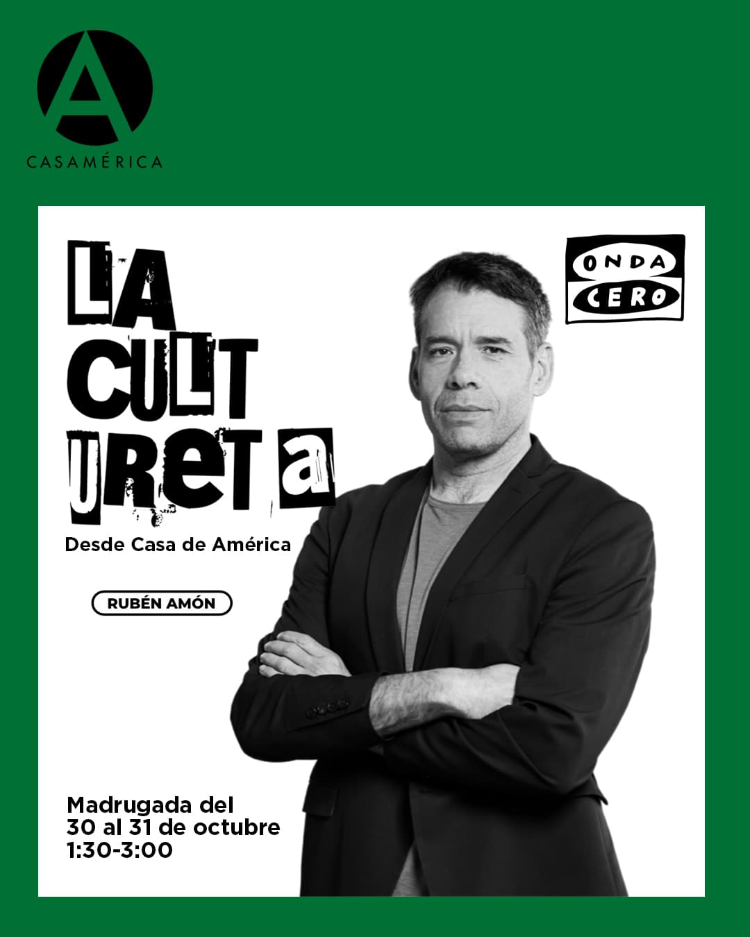 🎙️ ‘La Cultureta Gran Reserva’ enciende los micrófonos de madrugada desde Casa de América.

El programa y pódcast cultural de Onda Cero se emitirá en directo con una tertulia sobre literatura, cine, historia y actualidad, entre la reflexión y el humor.

👥 Con Rubén Amón, Rosa Belmonte, Guillermo Altares, Sergio del Molino e Isabel Vázquez (@fkubelick).
🤝 Con @ondacero.

📅 Madrugada del viernes 30 al sábado 31 de octubre. 
⌚ De 1:30 a 3:00. 
📍 Sala Miguel de Cervantes | Plaza de Cibeles, s/n. 
🎟️ Entrada libre hasta completar el aforo.

🔗 Más información en nuestra web, enlace en la biografía.