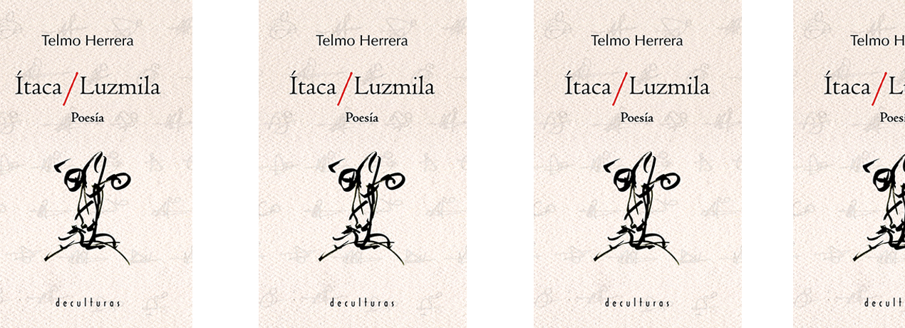 Ítaca/Luzmila. Poesía de Telmo Herrera