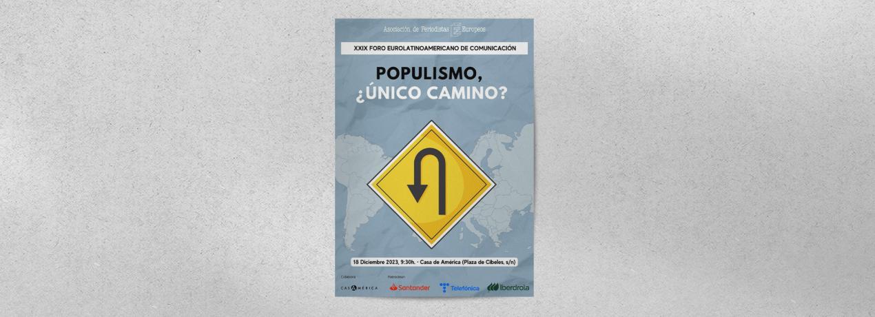 XXIX Foro Eurolatinoamericano de comunicación. Populismo, ¿único camino?