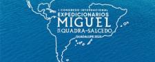 I Congreso Internacional de Expedicionarios Miguel de la Quadra-Salcedo