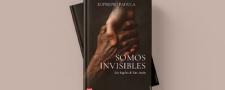 Somos invisibles. Los ángeles de San Antón