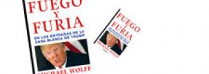 Fuego y furia. En las entrañas de la casa Blanca de Trump