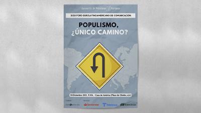 XXIX Foro Eurolatinoamericano de comunicación. Populismo, ¿único camino?