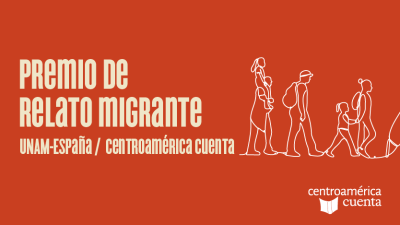 Lanzamiento del Premio Relato Migrante CAC-UNAM